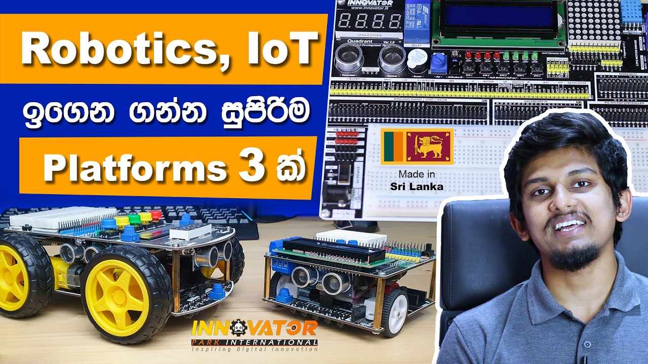 Educational Platforms for Robotics, IoT & Electronics from Innovator Park (Made in Sri Lanka)