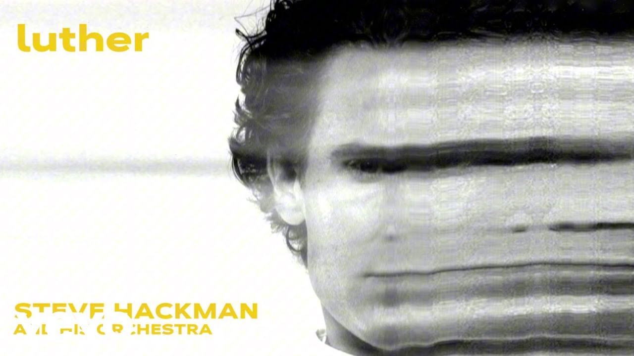 Steve Hackman - luther (String Orchestra)