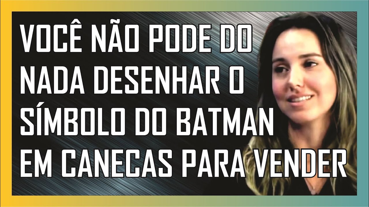 VOCÊ NÃO PODE DESENHAR O SÍMBOLO DO BATMAN EM UMA CANECA E SAIR VENDENDO — PERLA POLLONIO