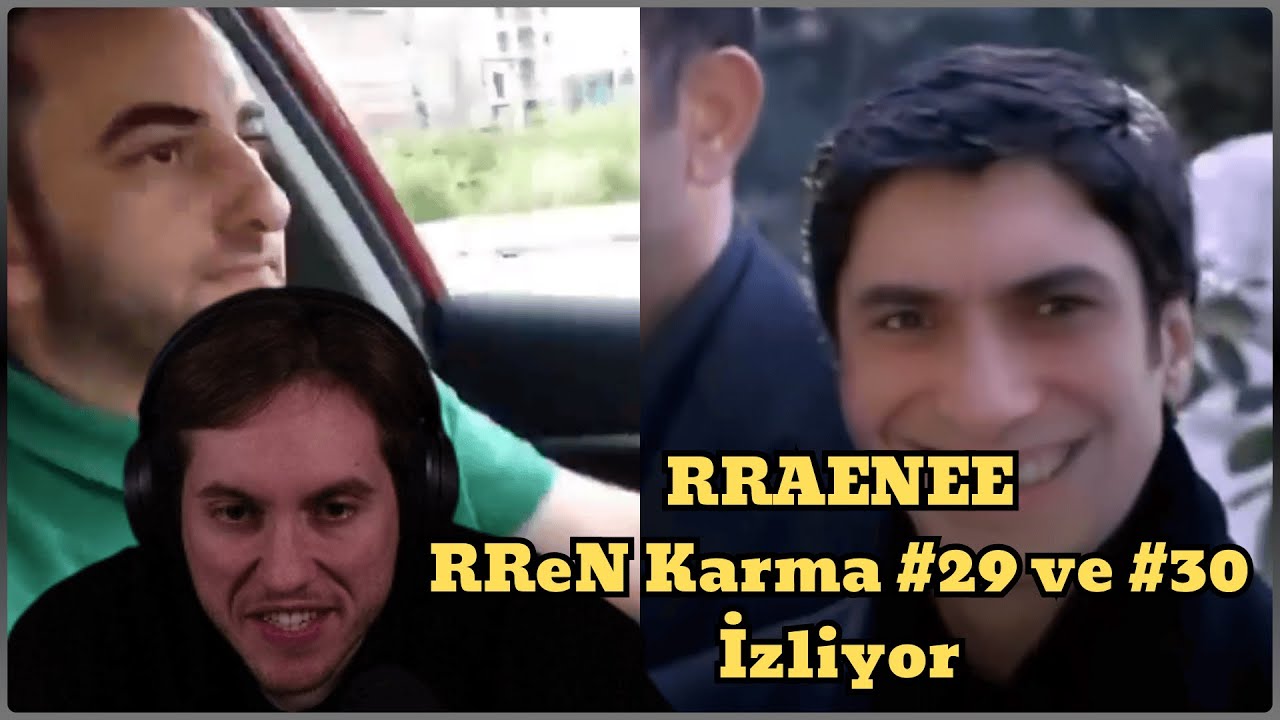 RRaenee RReN Karma #29 ve #30 İzliyor