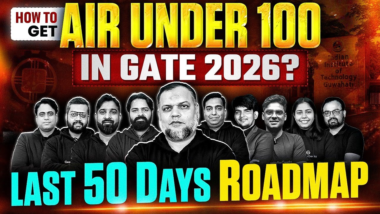 How to get an AIR under 100 in GATE 2026? | Last 50 Days Roadmap