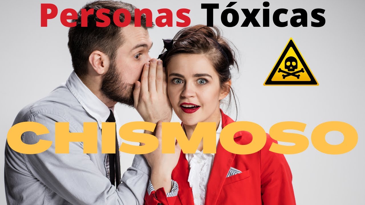 Cómo es un Chismoso | Personas Tóxicas ❌
