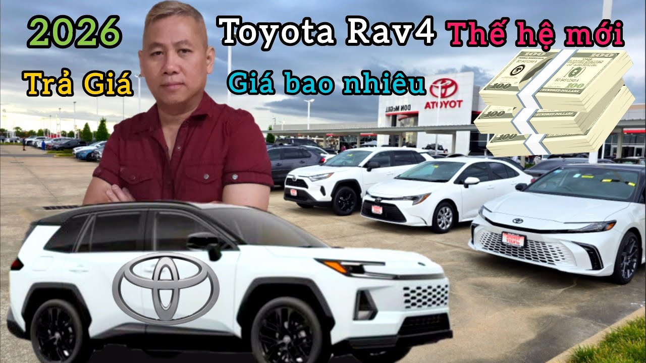 ❤️ Giá bao nhiêu ? 2026 Toyota Rav4 XSE Thế hệ Mới Cách mua xe Toyota ở Mỹ là trả Giá 