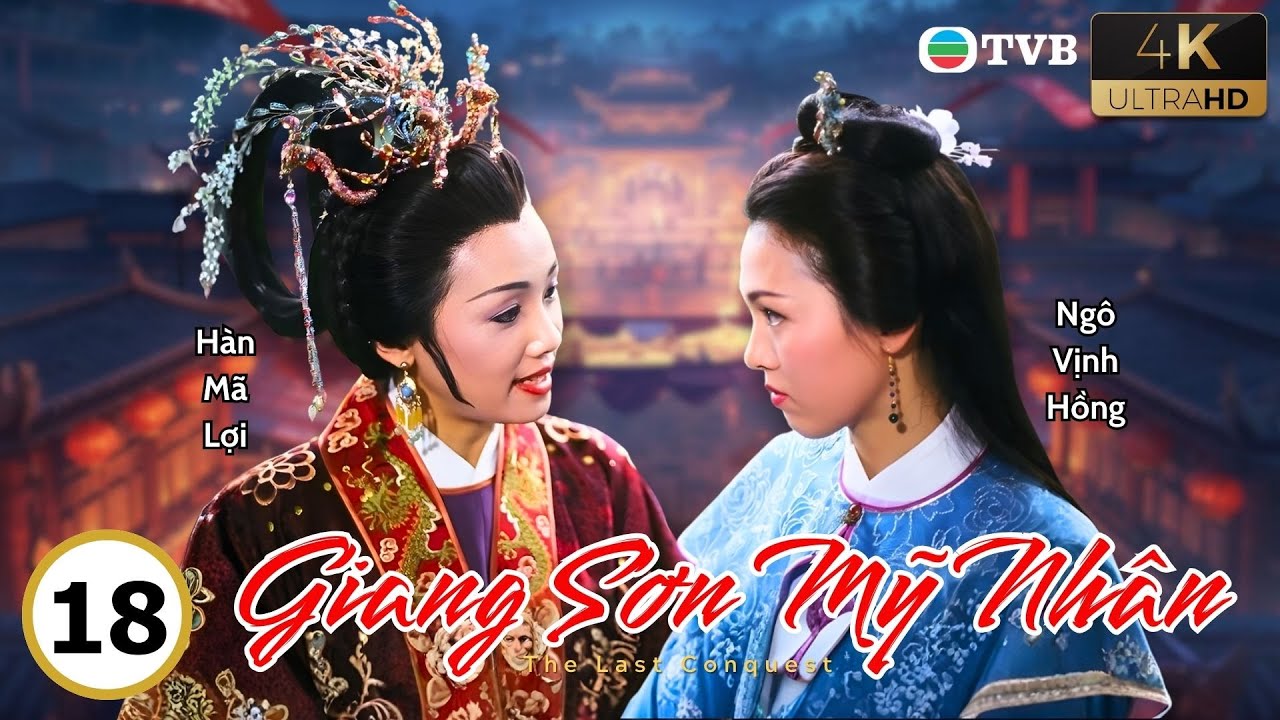 Phim TVB lồng tiếng Giang Sơn Mỹ Nhân 4K 18/20 | La Gia Lương, Lê Diệu Tường, Lý Lệ Trân | 1993