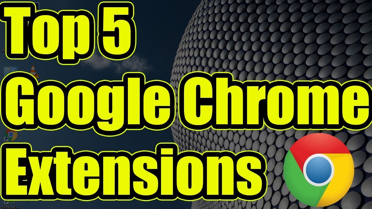 Top 5 Chrome Extensions That Are Amazingly Useful - Best Google Chrome Extensions