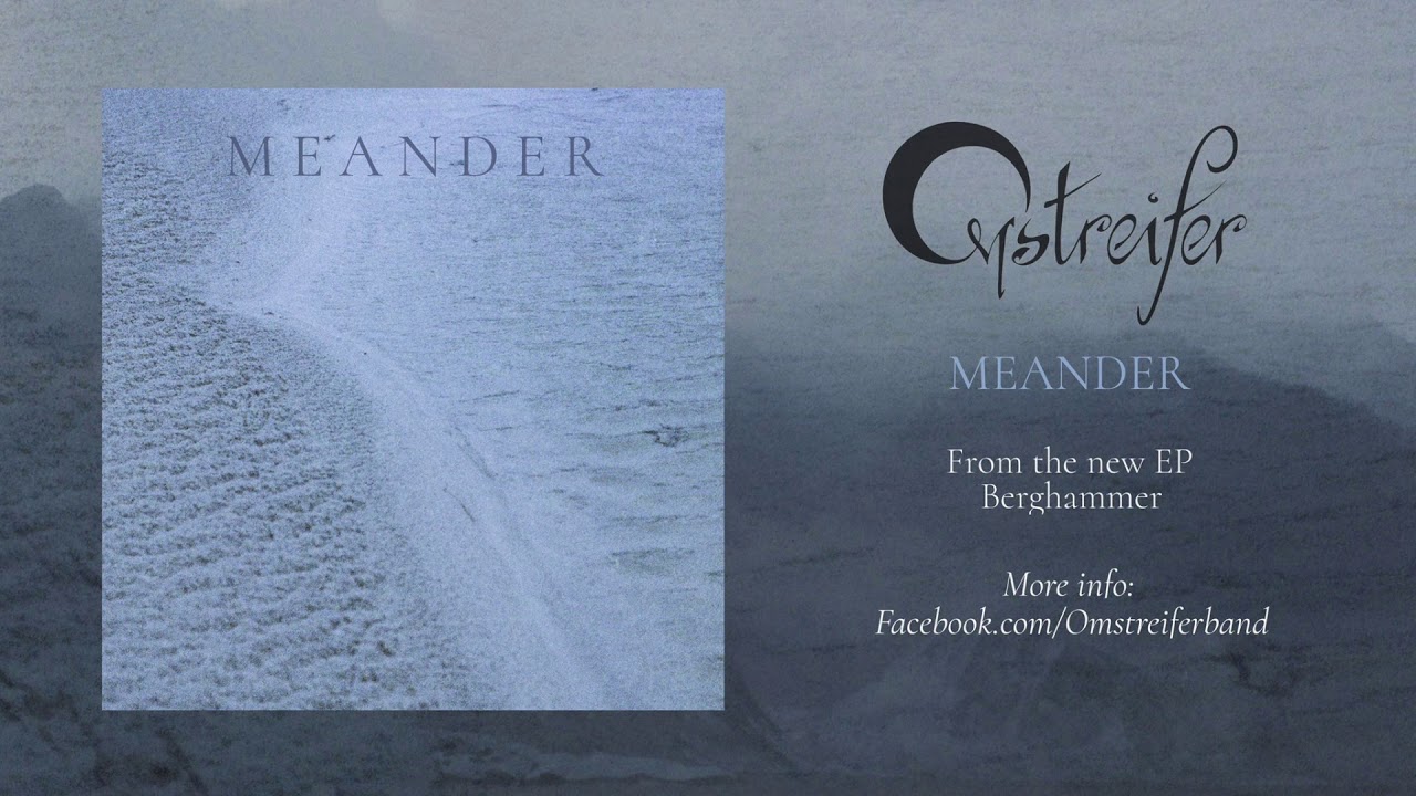 Omstreifer - Meander (Official audio)