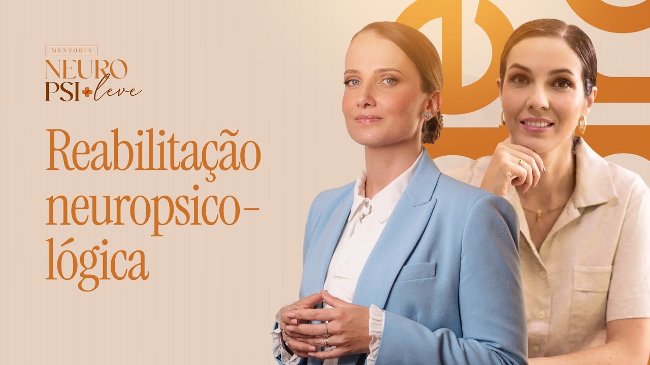 🎙 LIVE #7 Mentoria: Reabilitação Neuropsicológica - Com Leticia Meinert