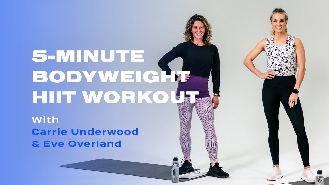 5-Minute Bodyweight HIIT Workout With Carrie Underwood and Eve Overland