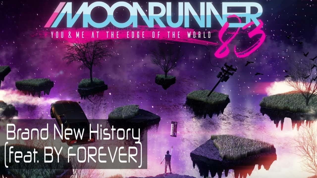 Moonrunner83 - Brand New History (feat. BY FOREVER)