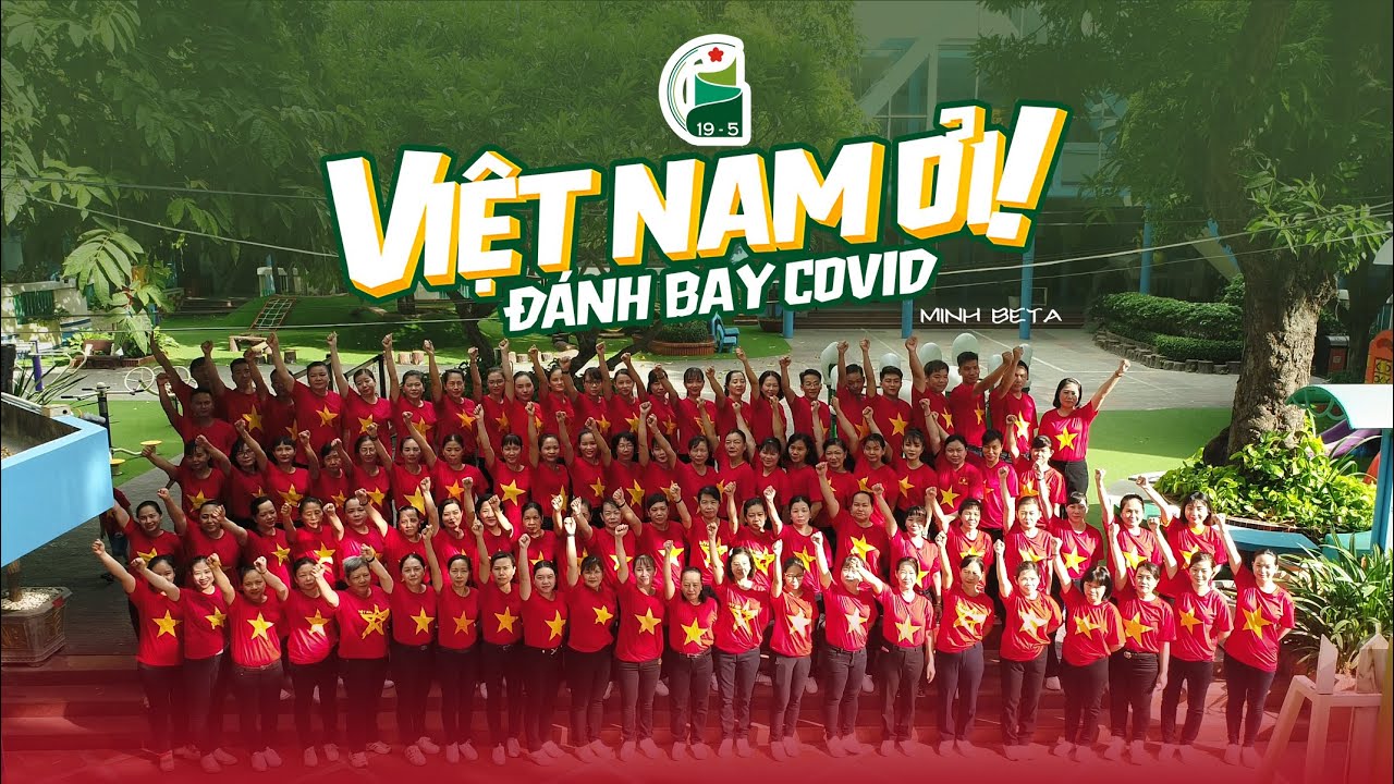 VIỆT NAM ƠI ĐÁNH BAY COVID | TRƯỜNG MẦM NON 19/5 THÀNH PHỐ | BR GROUP | BR PRODUCTION | MUSIC VIDEO