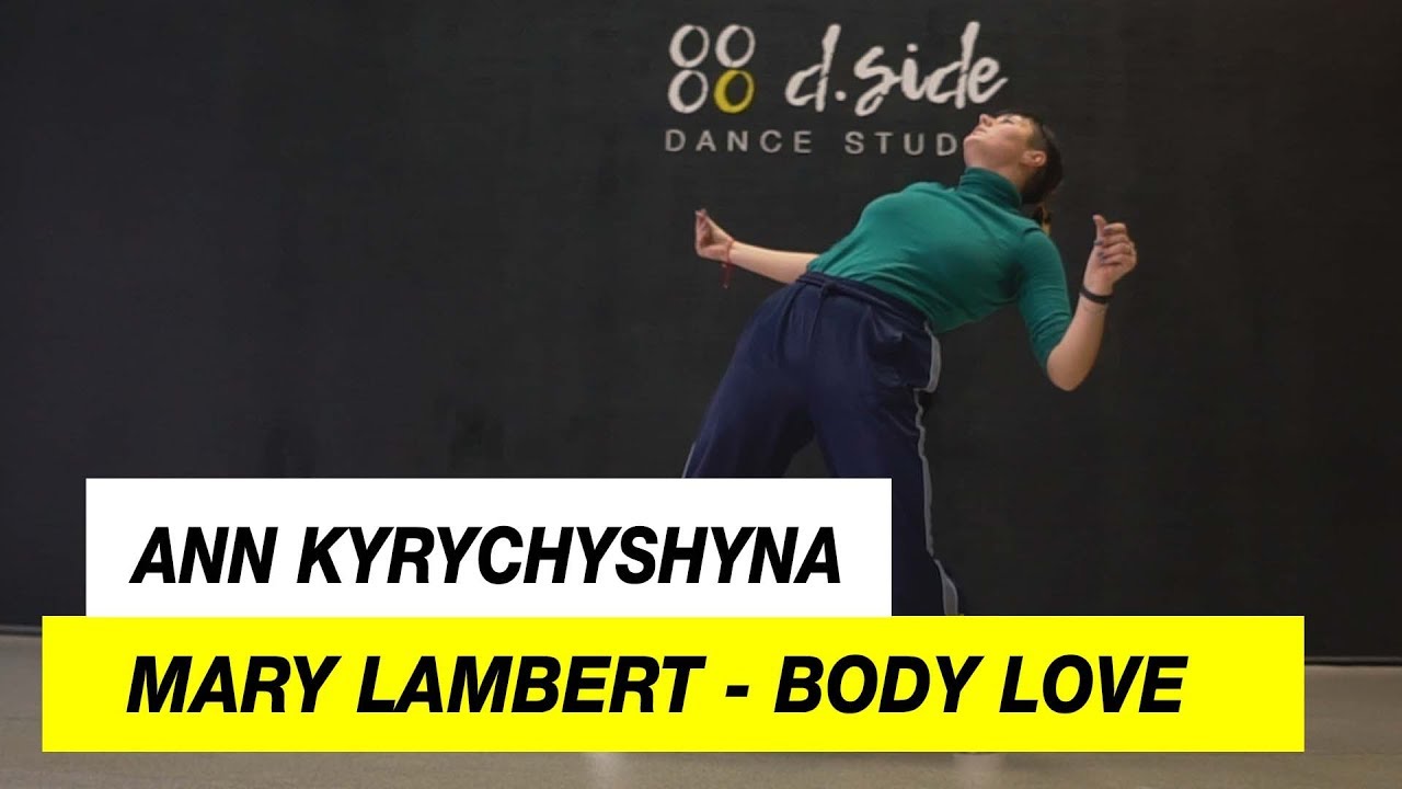 Mary Lambert - Body Love | Choreography by Ann Kyrychyshyna | D.Side Dance Studio