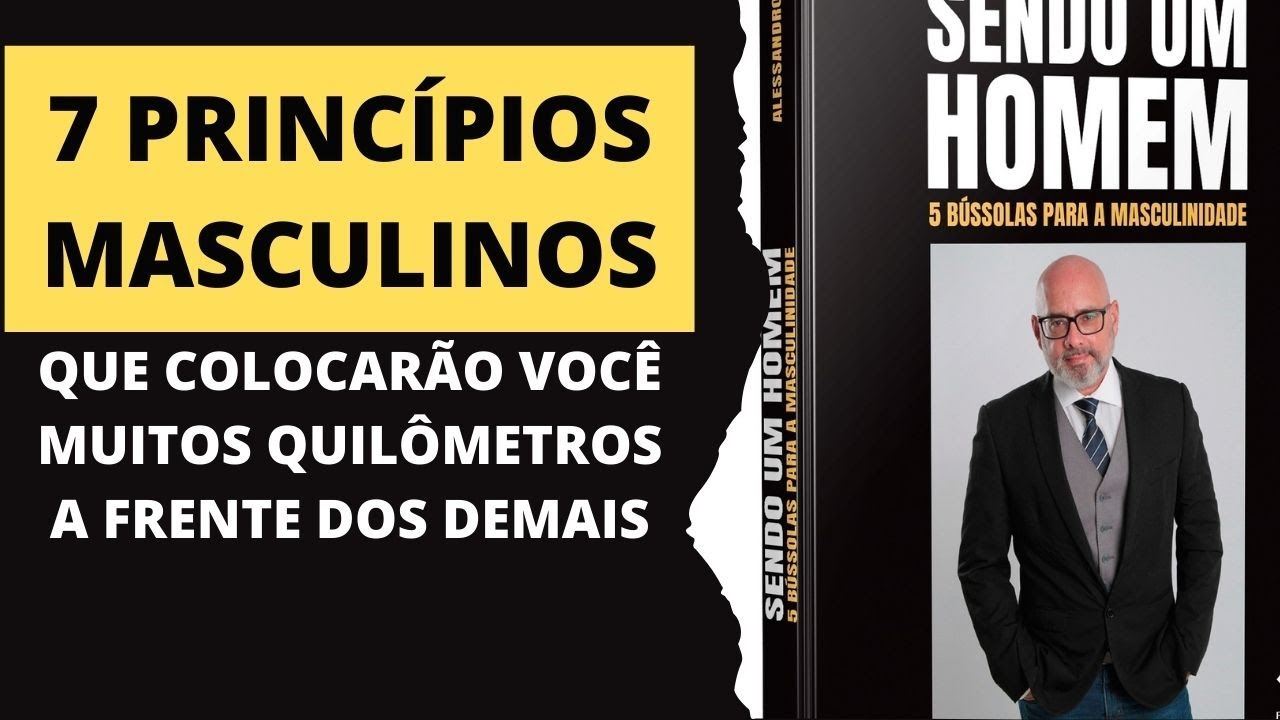 7 Princípios masculinos que colocarão você muitos quilômetros a frente dos demais