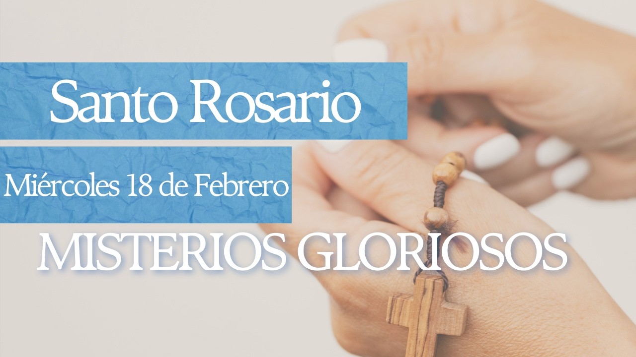 Rosario de Hoy Miércoles 18 de Febrero | Miércoles de Ceniza | Santo Rosario Completo