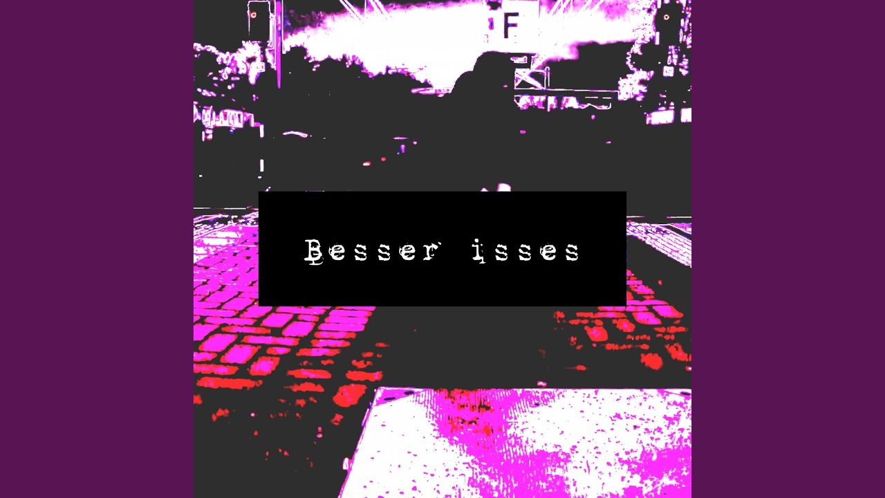 Besser isses