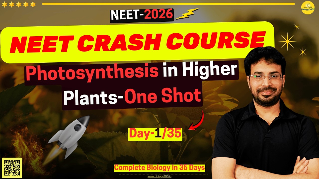 Photosynthesis in Higher Plants ONE SHOT| Day1/35 | Crash Course | NEET 2026 | Manpreet Sir |Ex-PW