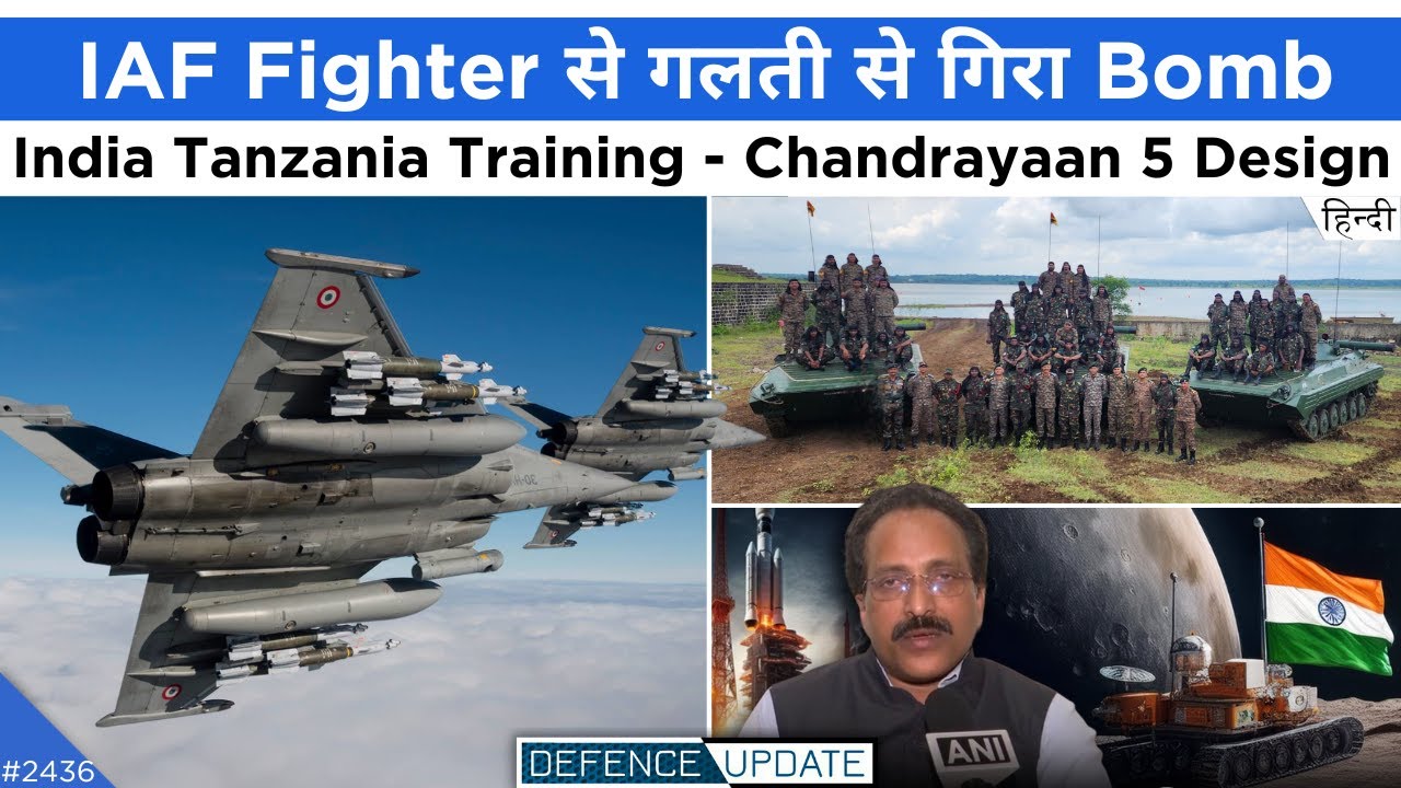 IAF Dropped Practice Bomb, India Tanzania Exercise, Chandrayaan 4-5 Design | Defence Updates #2436