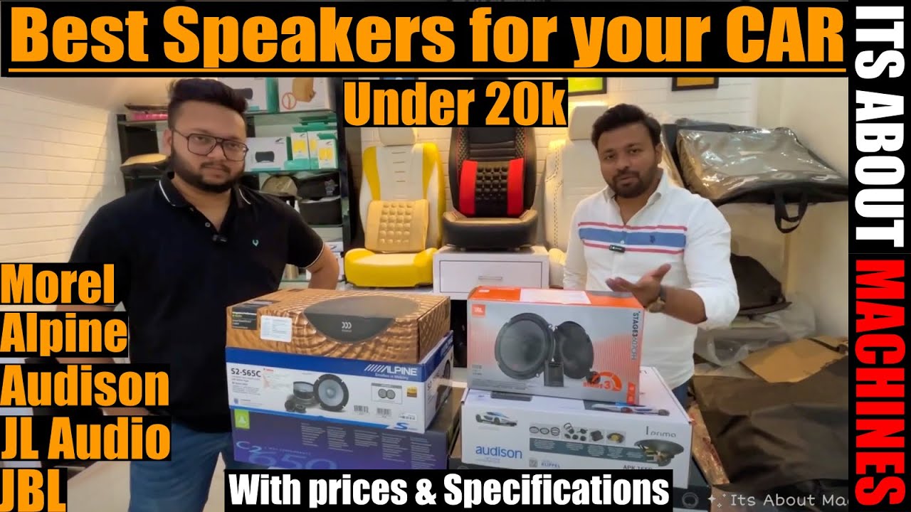 Best speakers for your CAR under 20k | With prices & specs | Morel, Alpine, JL Audio, audison & JBL