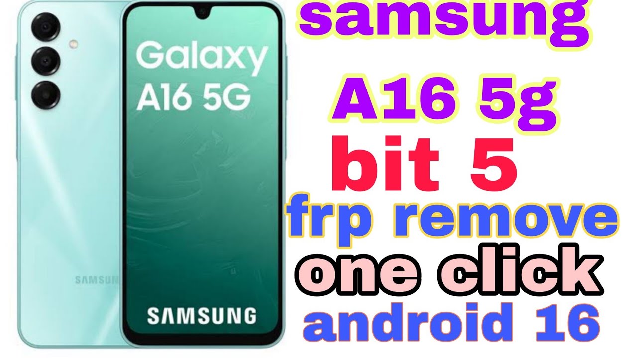 Samsung a16 android 16 frp remove one click 