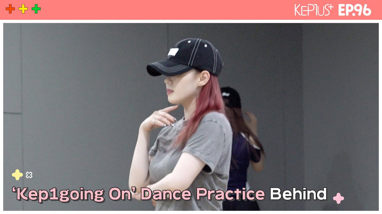 Kep1us 케플러스 | EP.96 'Kep1going On' Dance Practice Behind