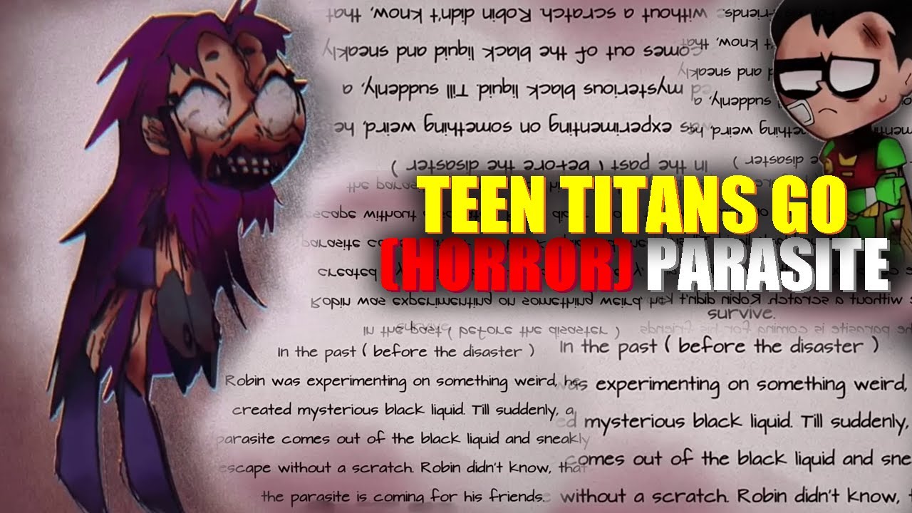 TEEN TITANS GO (Parasito del Horror) - TwoMilio