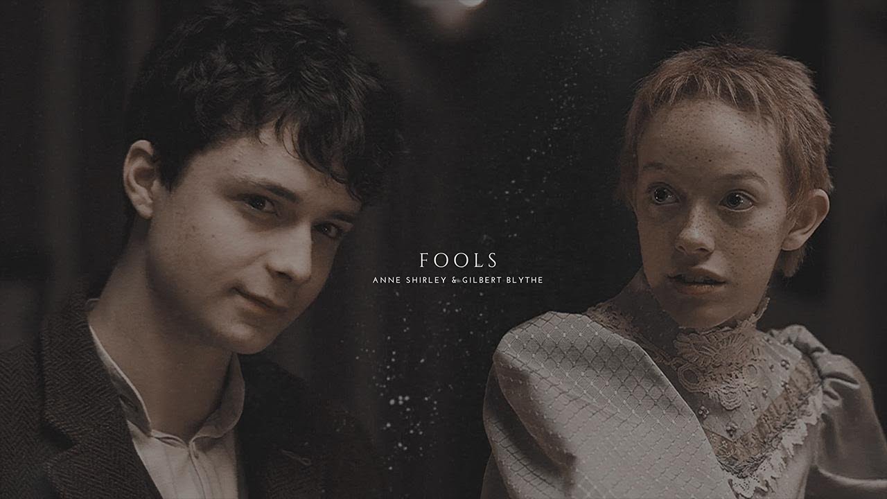Anne & Gilbert || Fools [S2]