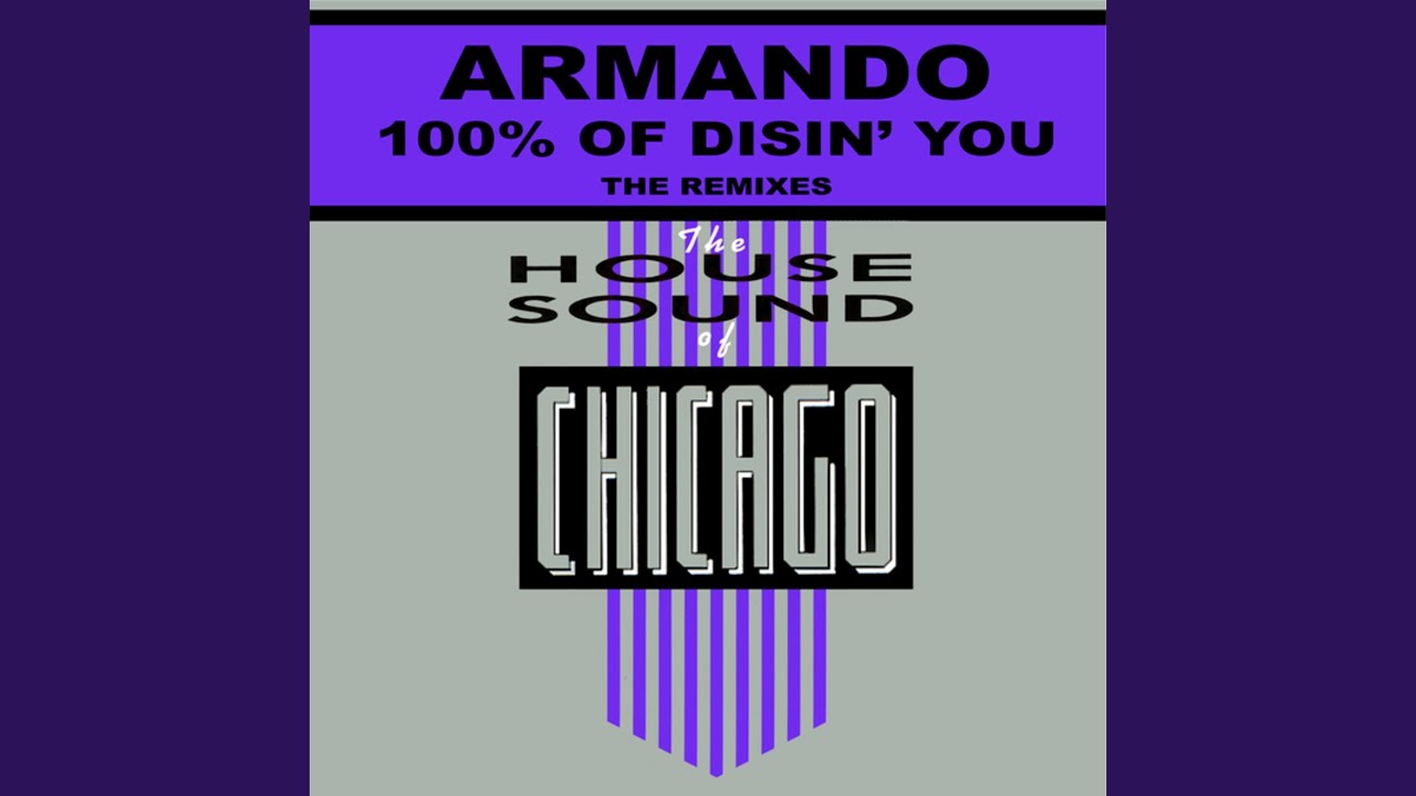 100% of Disin' You (Warehouse Mix)