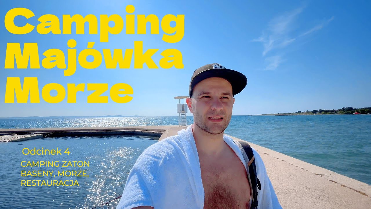CAMPING ZATON Podgrzewane baseny, chłodne morze i świetna restauracja Chorwacja 2025 S02E04