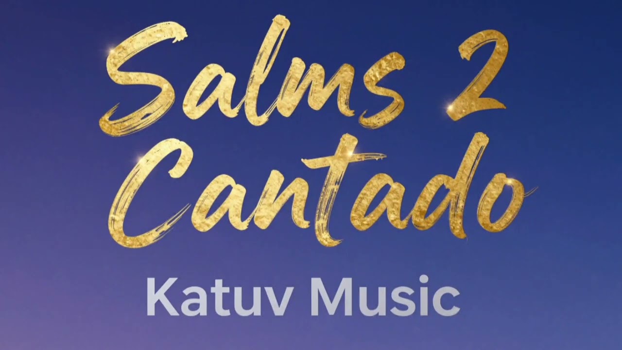 Salmos 2 cantado - Music Katuv