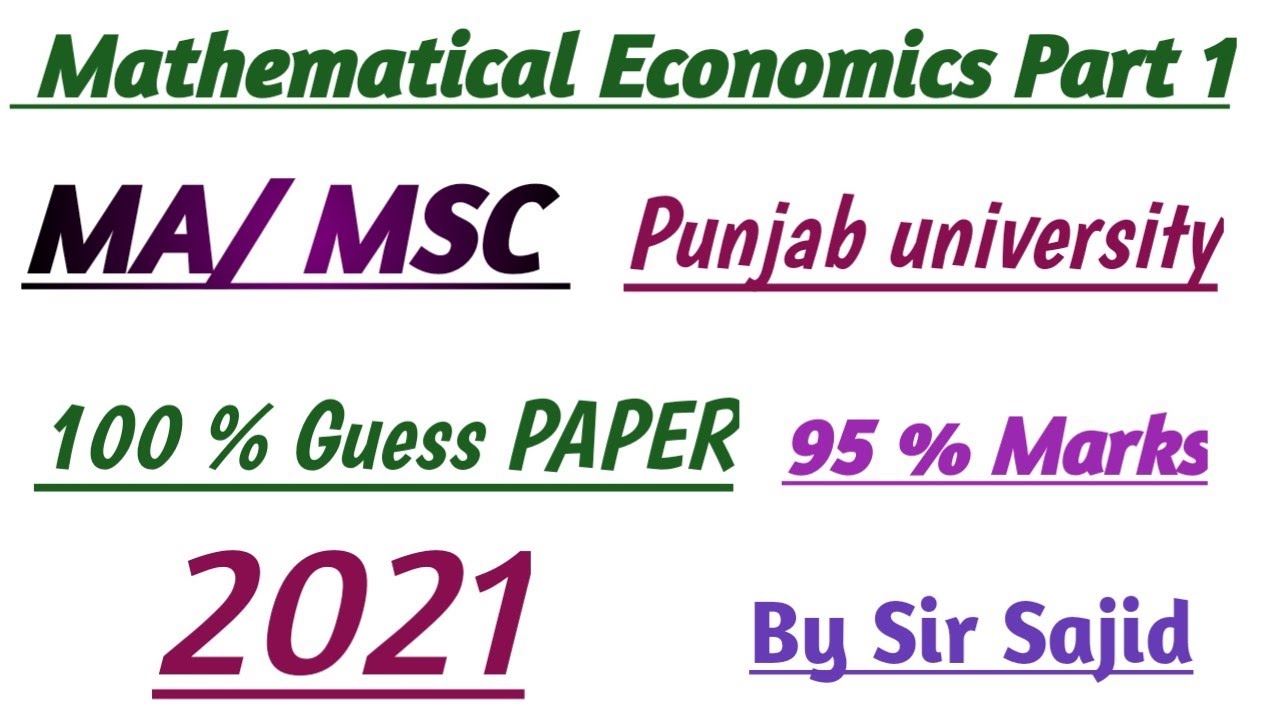 PU || MA / MSC Mathematical Economics Part 1|| 💯 % Guess PAPER|| @Economics With Sajid||