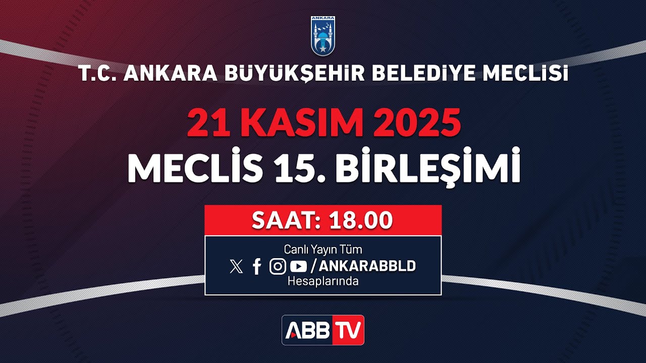 T.C. ANKARA B&Uuml;Y&Uuml;KŞEHİR BELEDİYESİ - Kasım Ayı Meclis Toplantısı 15. Birleşimi