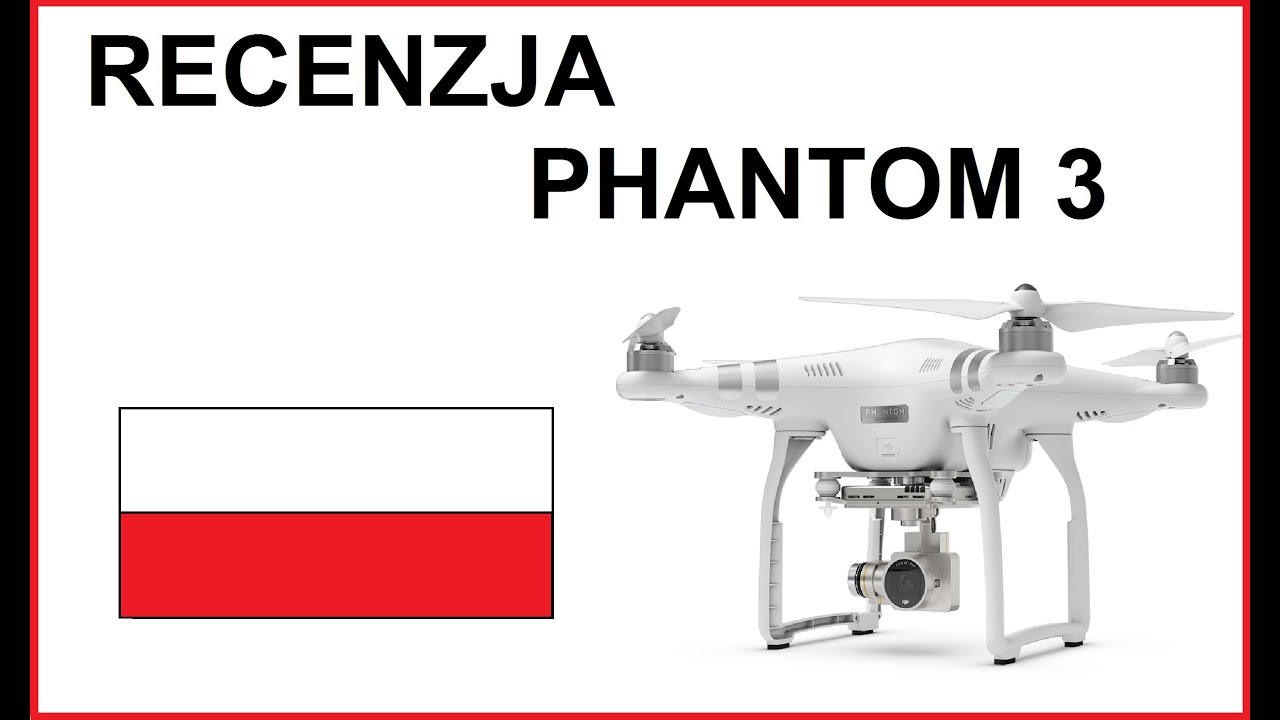Dji phantom 3 recenzja, test