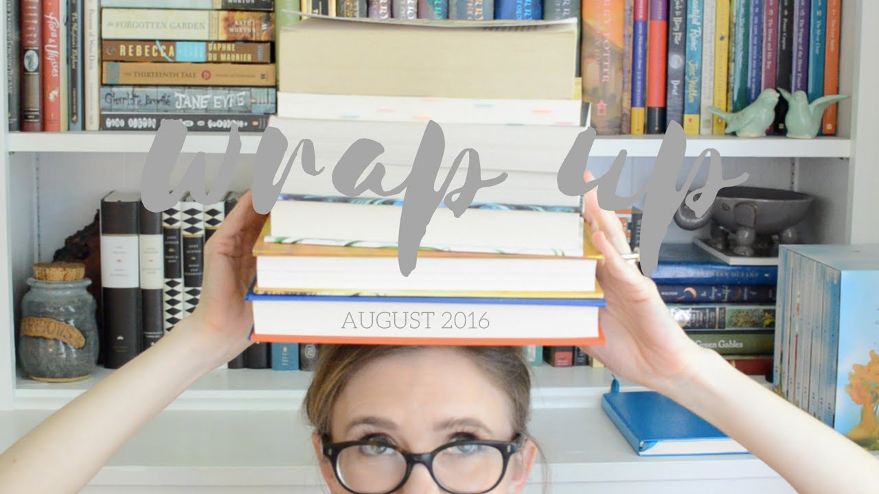 Wrap Up || August 2016
