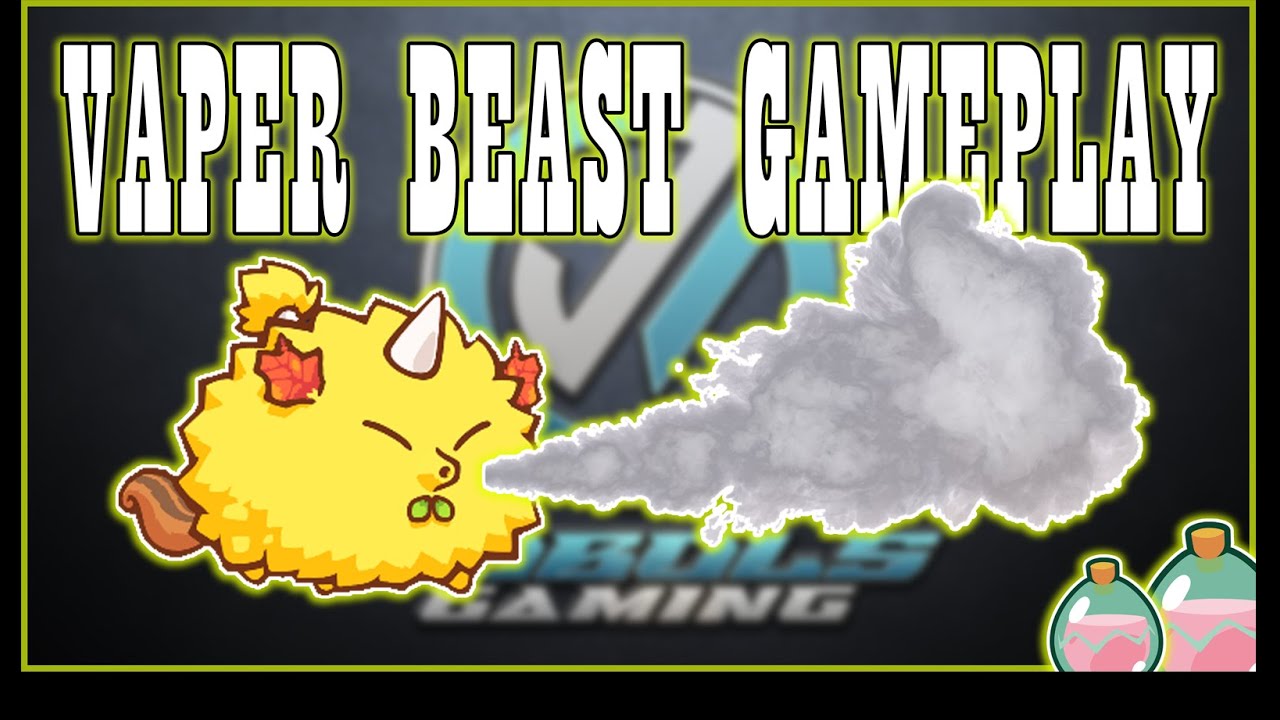 THE VAPER BEAST GAMEPLAY | AXIE INFINITY