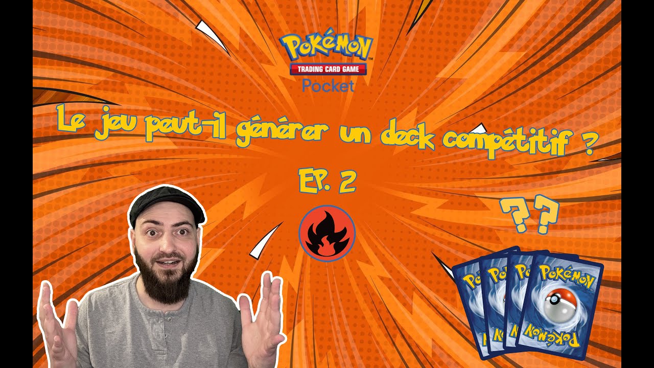 Pokemon TCG Pocket | Le jeu peut-il g&eacute;n&eacute;rer un deck comp&eacute;titif ? | Ep. 2: Deck Feu