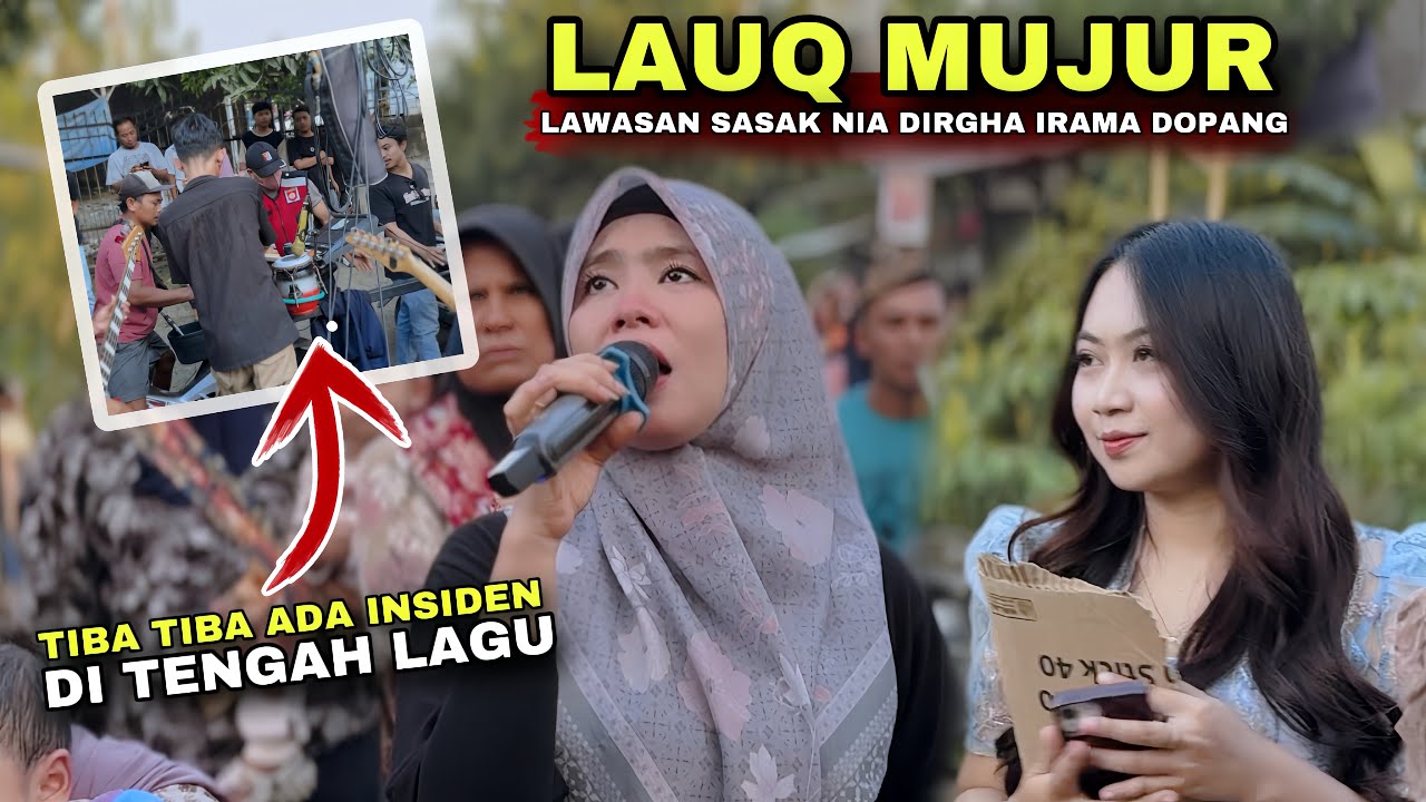 SASAK LAUK MUJUR DINYANYIKAN NIA DIRGHA IRAMA DOPANG SEDIH MENUSUK KE HATI SAMPAI2 TERJADI TR4G3DI