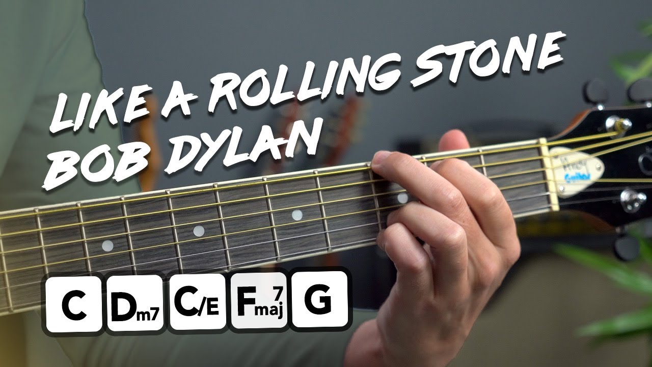 Like A Rolling Stone by Bob Dylan - essential acoustic guitar song!