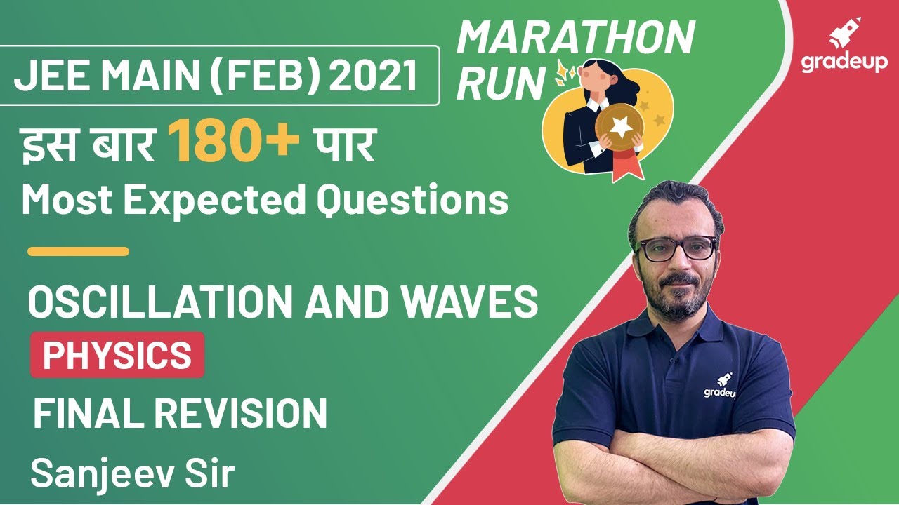 Oscillations and Wave | Physics | Most Expected Questions | JEE Main Feb 2021 | Sanjeev Sir Gradeup