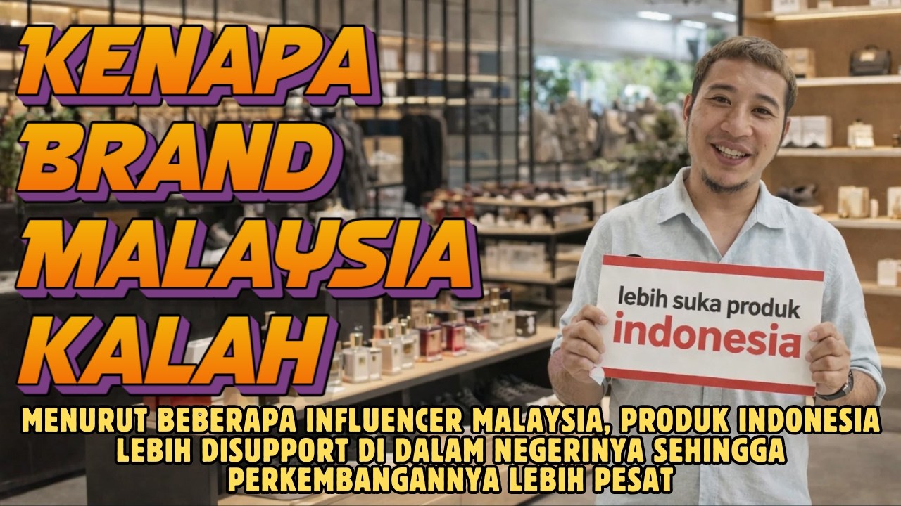 orang malaysia bingung kenapa brand mereka kalah dengan indonesia