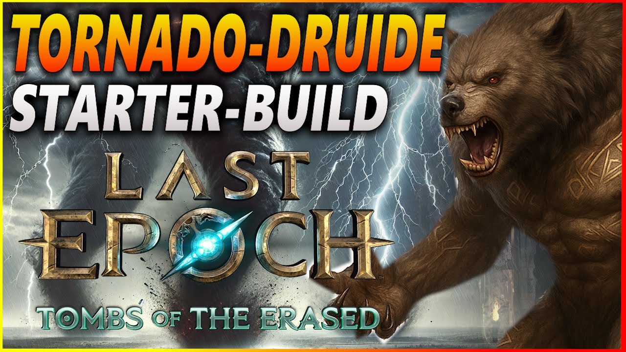 Tornado Werbär! | Starker Starter-Build als Druide für Last Epoch