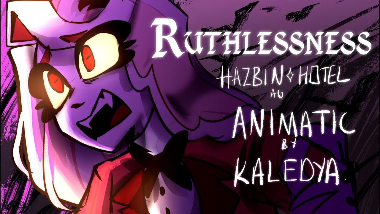RUTHLESSNESS  [ HazbinHotel | Animatic ]
