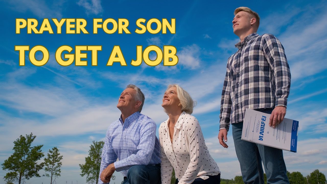 Powerful Prayer For Your Son To Find Work | Guide Your Son Through Prayer - STRONGEST PRAYER OF ALL