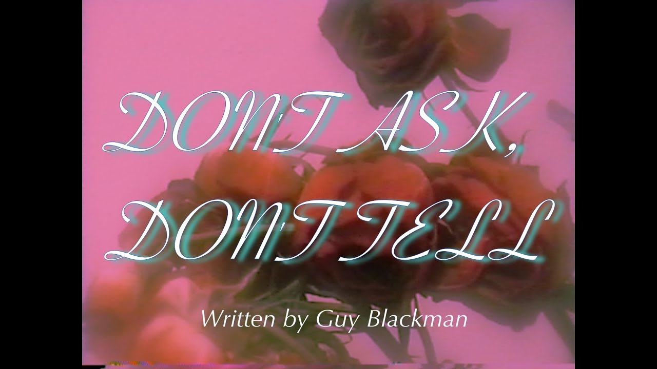 Guy Blackman - Don't Ask Don't Tell (Official Music Video)
