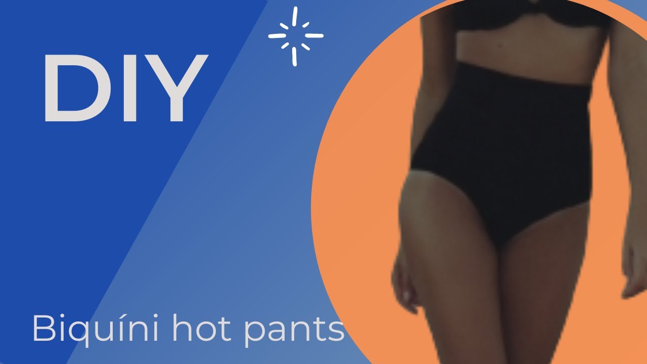 COMO FAZER BIQUINI HOT PANTS