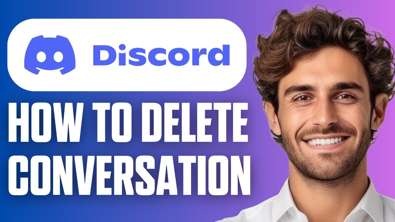 How To Delete A Conversation On Discord (Easy Guide 2026)