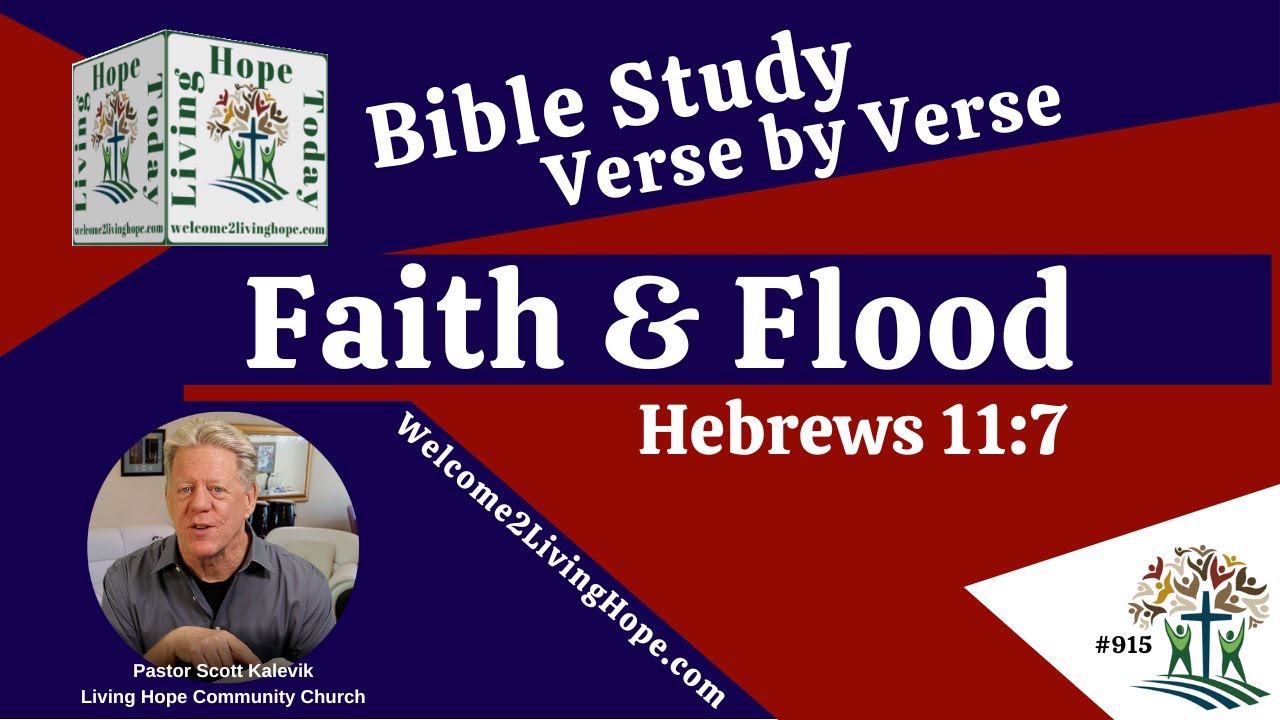 Faith & Flood  – Hebrews 11:7   -   Living Hope Today