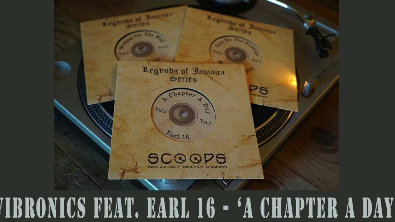 Vibronics feat. Earl 16 - 'A Chapter A Day'