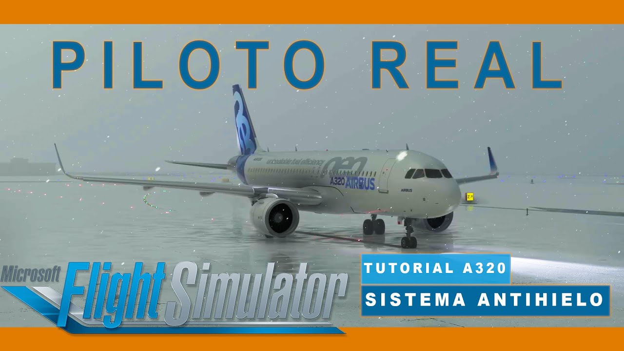Cuando USAR Anti-ICE | Tutorial PILOTO REAL A320 | MSFS A32NX Sistema Anti-hielo