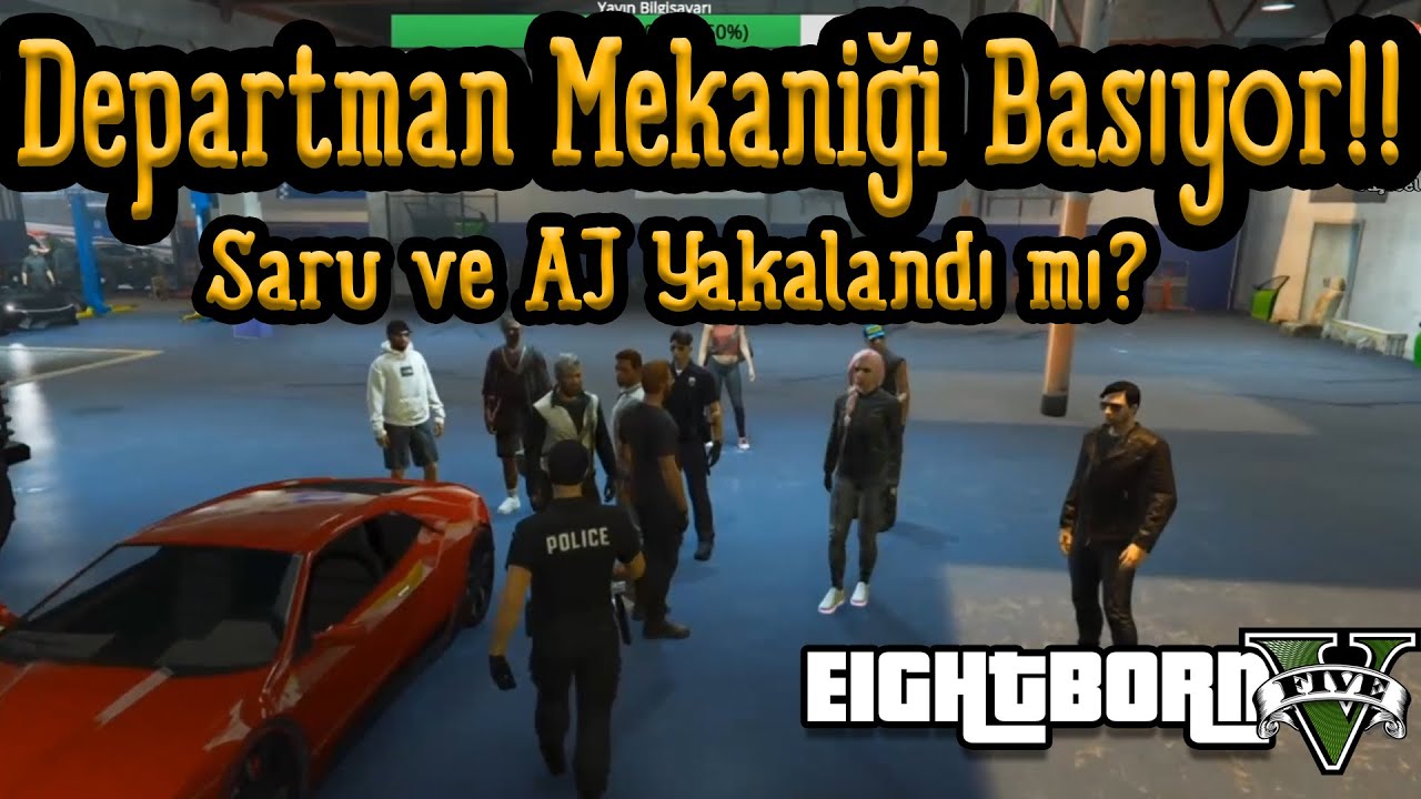 EightbornV  Departman Mekaniği Basıyor!! - Saruhan ve AJ King Yakalandı mı?! - EightbornV Dorukdoo