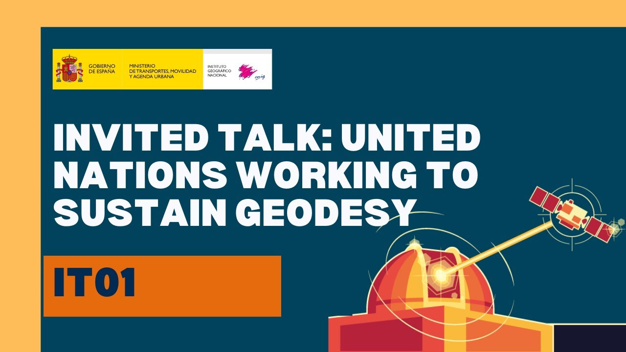 IT01- Invited talk:  United Nations working to sustain geodesy