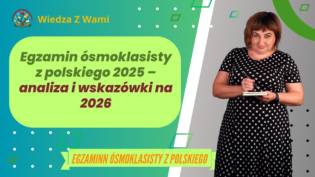 Egzamin ósmoklasisty z polskiego 2025 – analiza i wskazówki na 2026! Tego się nie spodziewaliście!